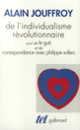 Couverture De l'individualisme révolutionnaire / Le Gué /Correspondance avec Philippe Sollers (Alain Jouffroy,Philippe Sollers)