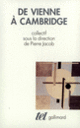 Couverture De Vienne à Cambridge (Collectif(s) Collectif(s),Paul Feyerabend,Jerry A. Fodor,Nelson Goodman,Norwood Russell Hanson,Carl Hempel,Pierre Jacob,Thomas Kuhn,Paul Oppenheim,Karl Popper,Hilary Putnam,Dudley Shapere,Willard Van Orman Quine)