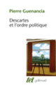 Couverture Descartes et l'ordre politique (Pierre Guenancia)