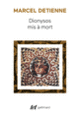 Couverture Dionysos mis à mort (Marcel Detienne)