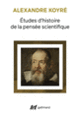 Couverture Études d'histoire de la pensée scientifique (Alexandre Koyré)