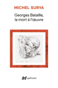Couverture Georges Bataille, la mort à l'œuvre ()