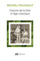 Couverture Histoire de la folie à l'âge classique (Michel Foucault)