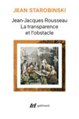 Couverture Jean-Jacques Rousseau, la transparence et l'obstacle / Sept essais sur Rousseau ()
