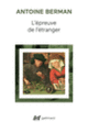 Couverture L'Épreuve de l'étranger (Antoine Berman)