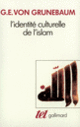 Couverture L'Identité culturelle de l'Islam (G.E. von Grunebaum)