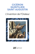 Couverture L'invention de l'Orateur (, Quintilien, Saint Augustin)