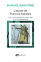 Couverture L'œuvre de François Rabelais et la culture populaire au Moyen Âge et sous la Renaissance (Mikhaïl Bakhtine)