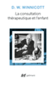 Couverture La consultation thérapeutique et l'enfant (D.W. Winnicott)