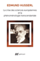 Couverture La crise des sciences européennes et la phénoménologie transcendantale (Edmund Husserl)