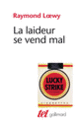 Couverture La laideur se vend mal (Raymond Lœwy)