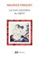 Couverture La mort volontaire au Japon (Maurice Pinguet)