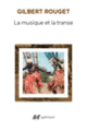 Couverture La musique et la transe (Gilbert Rouget)