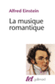 Couverture La Musique romantique (Alfred Einstein)