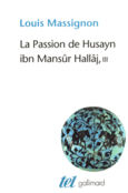 Couverture La Passion de Husayn ibn Mansûr Hallâj ()