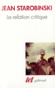 Couverture La Relation critique (Jean Starobinski)