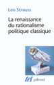 Couverture La renaissance du rationalisme politique classique (Leo Strauss)