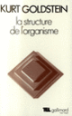 Couverture La structure de l'organisme (Kurt Goldstein)