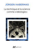 Couverture La Technique et la science comme «idéologie» ()