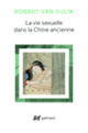 Couverture La vie sexuelle dans la Chine ancienne (Robert Van Gulik)