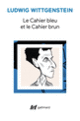 Couverture Le Cahier bleu et le Cahier brun (Ludwig Wittgenstein)