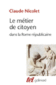 Couverture Le Métier de citoyen dans la Rome républicaine (Claude Nicolet)