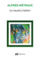 Couverture Le Vaudou haïtien (Alfred Métraux)