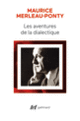 Couverture Les aventures de la dialectique (Maurice Merleau-Ponty)