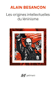 Couverture Les Origines intellectuelles du léninisme (Alain Besançon)