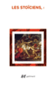 Couverture Les Stoïciens ( Cicéron, Cléanthe,Collectif(s) Collectif(s), Épictète, Marc Aurèle, Plutarque, Sénèque)