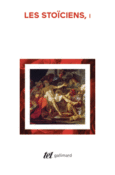 Couverture Les Stoïciens (, Cléanthe,Collectif(s) Collectif(s), Épictète, Marc Aurèle, Plutarque, Sénèque)