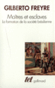 Couverture Maîtres et esclaves (Gilberto Freyre)