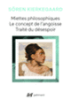 Couverture Miettes philosophiques – Le Concept de l'angoisse – Traité du désespoir (Søren Kierkegaard)