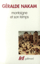 Couverture Montaigne et son temps. Les événements et les Essais (Géralde Nakam)