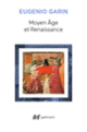 Couverture Moyen Âge et Renaissance (Eugenio Garin)