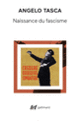 Couverture Naissance du fascisme (Amilcare Rossi,Angelo Tasca)