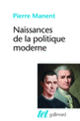 Couverture Naissances de la politique moderne (Pierre Manent)