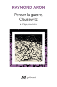 Couverture Penser la guerre, Clausewitz ()