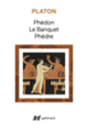 Couverture Phédon – Le Banquet – Phèdre ( Platon)