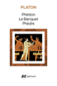 Couverture Phédon – Le Banquet – Phèdre ( Platon)