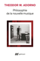 Couverture Philosophie de la nouvelle musique (Theodor W. Adorno)
