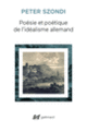 Couverture Poésie et poétique de l'idéalisme allemand (Peter Szondi)