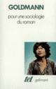 Couverture Pour une sociologie du roman (Lucien Goldmann)