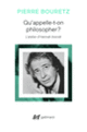 Couverture Qu'appelle-t-on philosopher ? (Pierre Bouretz)