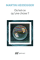 Couverture Qu'est-ce qu'une chose? (Martin Heidegger)