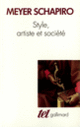 Couverture Style, artiste et société (Meyer Schapiro)