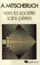 Couverture Vers la société sans pères (Alexander Mitscherlich)