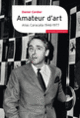 Couverture Amateur d'art (Daniel Cordier)