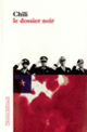 Couverture Chili : le dossier noir (Collectif(s) Collectif(s))