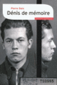 Couverture Dénis de mémoire (Pierre Daix)